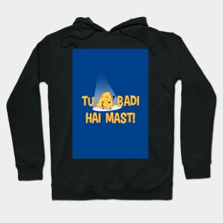 Tu Cheese Badi Hai Mast Hoodie